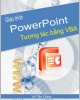 Giáo trình PowerPoint Tương tác bằng VBA - Võ Tấn Dũng