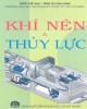 Ebook Khí nén và thủy lực: Phần 2 – Trần Thế San, Trần Thị Kim Lang (ĐH Sư phạm Kỹ thuật TP.HCM)