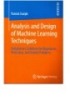 Analysis and design of machine learning techniques: Evolutionary solutions for regression, prediction, and control problems  - Patrick Stalph