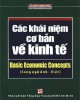 Ebook Các khái niệm cơ bản về kinh tế - Basic Economic Concepts: Phần 1