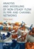 SDH/LT 02176 - Analysis and modelling of non - steady flow in pipe and channel networks