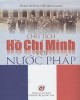 Ebook Chủ tịch Hồ Chí Minh với nước Pháp: Phần 2 - Phạm Hoàng Điệp