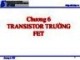 Bài giảng Nhập môn điện tử - Chương 6: Transitor trường FET