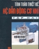 Ebook Tính toán thiết kế hệ dẫn động cơ khí (Tập 2) - Trịnh Chất, Lê Văn Uyển