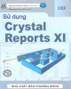 Ebook Sử dụng crystal reports XI: Phần 1 - NXB Phương Đông
