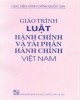 Giáo trình Luật hành chính và tài phán hành chính Việt Nam: Phần 2