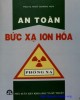 An toàn bức xạ ion hóa: Phần 2