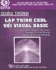 Giáo trình Lập trình CSDL với Visual Basic: Phần 1 