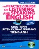Giáo trình Luyện kỹ năng nghe nói tiếng Anh: Phần 2
