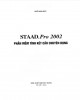 Ebook STAAD.Pro 2002 - Phần mềm tính toán kết cấu chuyên nghiệp STAAD Pro 2002: Phần 2