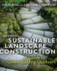 Ebook Sustainable landscape construction: A guide to green building outdoors (Third edition) - Part 1