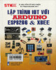 Ebook Lập trình IOT với Arduino ESP8266 và XBEE: Phần 1