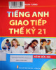 Ebook Tiếng Anh giao tiếp thế kỷ 21: Phần 1