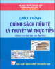 Giáo trình Chính sách tiền tệ - Lý luận và thực tiễn (Dành cho đào tạo sau đại học): Phần 1