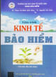 Giáo trình Kinh tế bảo hiểm (Tái bản lần thứ nhất): Phần 2