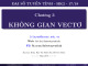 Bài giảng Đại số tuyến tính - Chương 3: Không gian vectơ