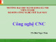 Bài giảng Công nghệ CNC - TS. Bùi Ngọc Tâm