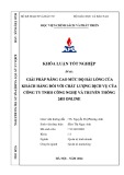 Khóa luận tốt nghiệp: Giải pháp nâng cao mức độ hài lòng của khách hàng đối với chất lượng dịch vụ của Công ty TNHH Công nghệ và Truyền thông 24H Online