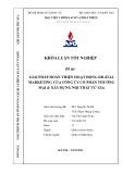 Khóa luận tốt nghiệp: Giải pháp hoàn thiện hoạt động digital marketing của Công ty Cổ phần Thương mại & Xây dựng nội thất Tứ Gia