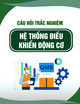 Ngân hàng câu hỏi trắc nghiệm Hệ thống điều khiển động cơ