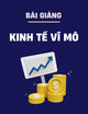 Bài giảng Kinh tế vĩ mô: Chương 1 - Th.S. Nguyễn Thị Hồng Thu