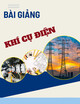 Bài giảng Khí cụ điện: Chương 2 - Khí cụ điện hạ áp